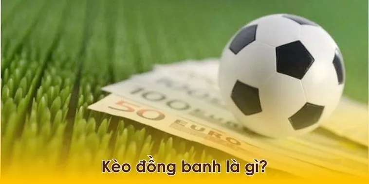 Kinh Nghiệm Áp Dụng Cách Chơi Kèo Đồng Banh Tại BongDaLu Bất Bại